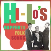 The Hi Lo's - Happen to Folk Songs