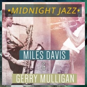 Gerry Mulligan & Miles Davis - Midnight Jazz