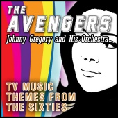 Johnny Gregory and His Orchestra - The Avengers: TV Music Themes from the Sixties