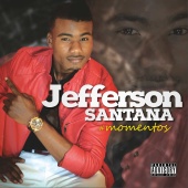 Jefferson Santana - Momentos
