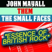 John Mayall & Them & The Small Faces - Essence of British Rock