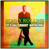 Sonny Rollins - It's Alright with Me