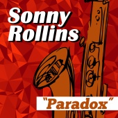 Sonny Rollins - Paradox