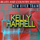 Kelly Harrell - New River Train: Blues and Country Roots