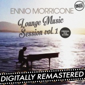 Ennio Morricone - Ennio Morricone Lounge Music Session Vol. 1 (Original Film Scores)