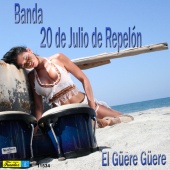 Banda 20 de Julio de Repelón - El Güere Güere