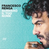 Francesco Renga - Scriverò il tuo nome (Deluxe Edition)