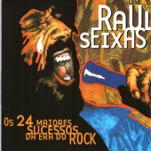 Raul Seixas - Os 24 Maiores Sucessos da Era Do Rock