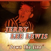 Jerry Lee Lewis - Down the Line