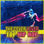 The Cover Lover - Top Hip Hop