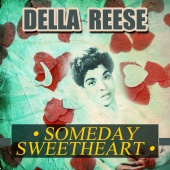 Della Reese - Someday Sweetheart