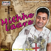 Sukhwinder Panchhi - Mithhe Laare