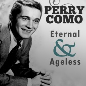 Perry Como - Eternal & Ageless