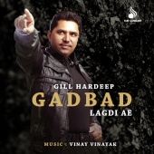 Gill Hardeep - Gadbad Lagdi Ae