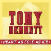 Tony Bennett - Tony Bennett - Heart as Cold as Ice
