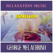George Melachrino - Estrellita: Relaxation Music