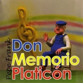 Pepe Frank - Don Memorio Platicón