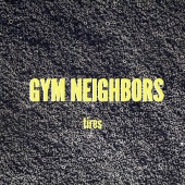 Gym Neighbors - Tires