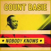 Count Basie - Nobody Knows