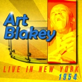 Art Blakey - Live in New York 1954