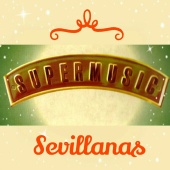 Varios Artistas - Super Music, Sevillanas