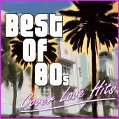 The Cover Lovers - Best of 80's - Cover Love Hits