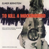 Elmer Bernstein - To Kill A Mockingbird [Original Motion Picture Score]