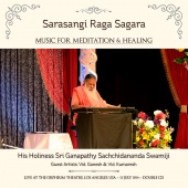 Sri Ganapathy Sachchidananda Swamiji - Sarasangi Raga Sagara - Live at the Orpheum Theater, Los Angeles