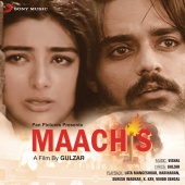 Vishal Bhardwaj - Maachis (Original Motion Picture Soundtrack)