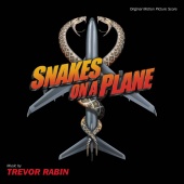 Trevor Rabin - Snakes On A Plane [Original Motion Picture Score]