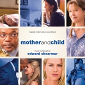 Edward Shearmur - Mother And Child [Original Motion Picture Soundtrack]