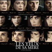Gustavo Santaolalla - His Mother's Eyes (Les Yeux De Sa Mère) [Original Motion Picture Soundtrack]