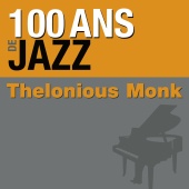 Thelonious Monk - 100 ans de jazz