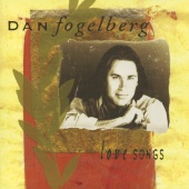 Dan Fogelberg - Love Songs