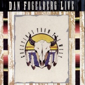 Dan Fogelberg - Dan Fogelberg Live: Greetings From The West