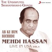 Mehdi Hassan - Ab Ke Hum Bichhde - Live in USA, Vol. 4