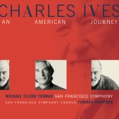 Michael Tilson Thomas - Charles Ives:  An American Journey