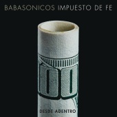 Babasonicos - Desde Adentro - Impuesto de Fe (En Vivo)