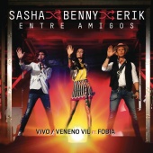 Sasha, Benny y Erik - Vivo / Veneno Vil
