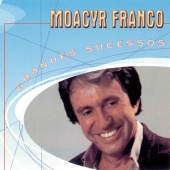 Moacyr Franco - Grandes Sucessos - Moacyr Franco