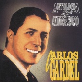 Carlos Gardel - Antologia 60 Aniversario