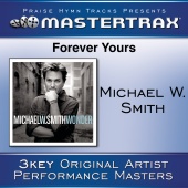 Michael W. Smith - Forever Yours [Performance Tracks]