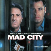 Thomas Newman - Mad City [Original Motion Picture Soundtrack]