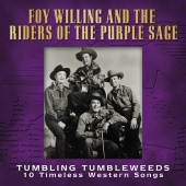 Foy Willing & The Riders Of The Purple Sage - Tumbling Tumbleweeds [10 Timeless Western Songs]