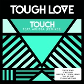 Tough Love - Touch [Remixes]