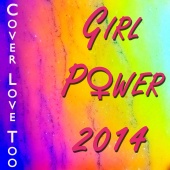 The Cover Lovers - Girl Power 2014