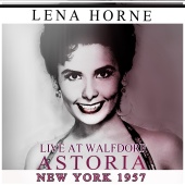 Lena Horne - Live at Waldorf Astoria - New York 1957