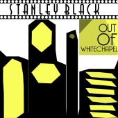 Stanley Black - Out of Whitechapel