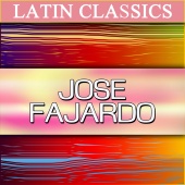 José Fajardo - Latin Classics: Jose Fajardo