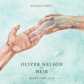 Oliver Nelson - Found Your Love [Remixes Pt. 2]
